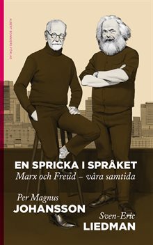 En spricka i språket : Marx och Freud - våra samtida