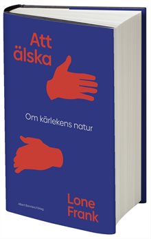 Att älska : om kärlekens natur