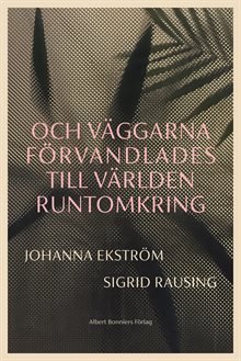 Och väggarna förvandlades till världen runtomkring