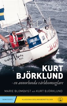 Kurt Björklund : en annorlunda världsomseglare