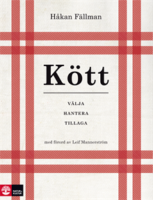 Kött : välja hantera tillaga