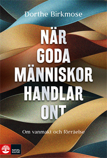 När goda människor handlar ont