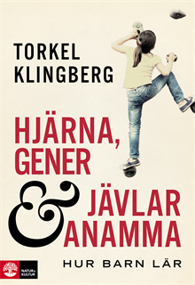 Hjärna, gener och jävlar anamma : hur barn lär