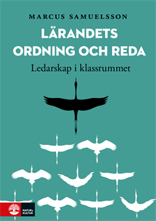 Lärandets ordning och reda : ledarskap i klassrummet