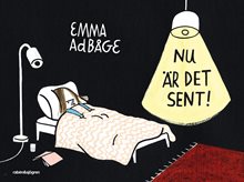 Nu är det sent!