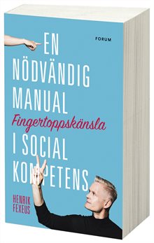 Fingertoppskänsla : en nödvändig manual i social kompetens