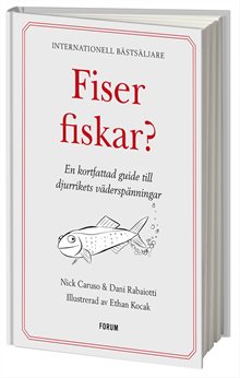 Fiser fiskar? : en kortfattad guide till djurrikets väderspänningar