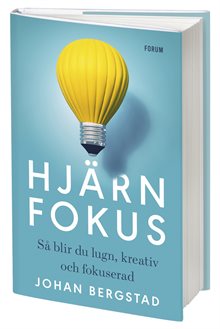 Hjärnfokus : så blir du lugn, kreativ och fokuserad