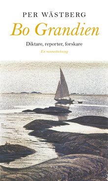 Bo Grandien : diktare, reporter, forskare