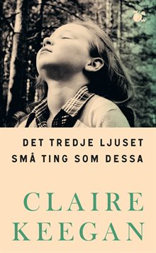 Det tredje ljuset ; Små ting som dessa