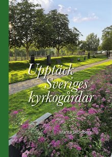 Upptäck Sveriges kyrkogårdar