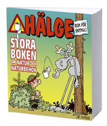 Hälge. Stora boken om natur och naturbehov