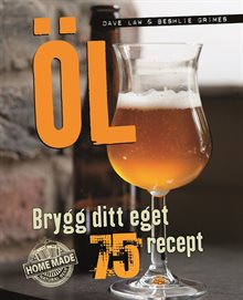 Öl : brygg ditt eget - 75 recept