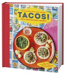 Tacos! : äkta mexikanska recept