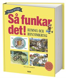 Så funkar det! - Hemma och runtomkring