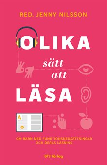 Olika sätt att läsa : om barn med funktionsnedsättningar och deras läsning