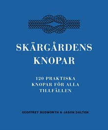 Skärgårdens knopar : 100 praktiska knopar för alla tillfällen