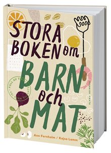 Stora boken om barn och mat