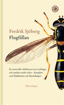 Flugfällan ; Flyktkonsten ; Russinkungen