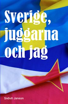 Sverige, juggarna och jag