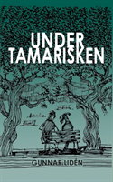 Under tamarisken : Vardagsintryck från Grekland 2011-2016