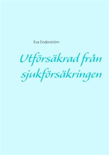 Utförsäkrad från sjukförsäkringen