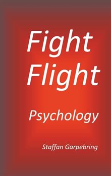 Fight Flight Psychology : Fight Flight Psychology