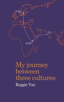 My Journey between Three Cultures : My Journey between Three Cultures