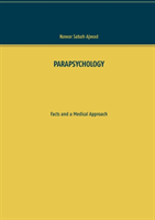 PARAPSYCHOLOGY : Facts and a Medical Approach