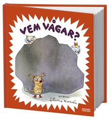 Vem vågar?