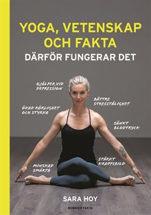 Yoga, vetenskap och fakta : därför fungerar det