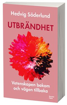 Utbrändhet : Vetenskapen bakom och vägen tillbaka