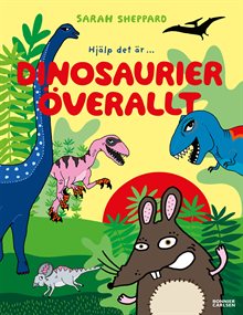 Dinosaurier överallt