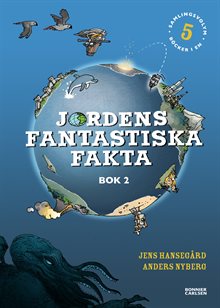 Jordens fantastiska fakta. Bok 2 (samlingsvolym, 5 böcker i en)