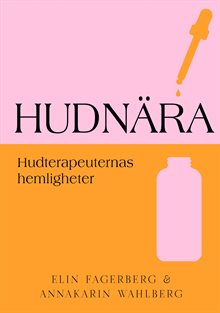 Hudnära : hudterapeuternas hemligheter