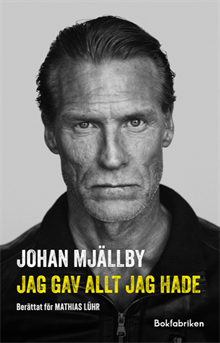 Johan Mjällby - Jag gav allt jag hade