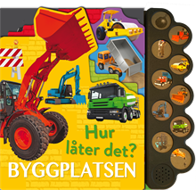 Hur låter det? Byggplatsen