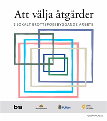 Att välja åtgärder. : I lokalt brottsförebyggande arbete.