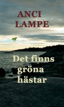 Det finns gröna hästar